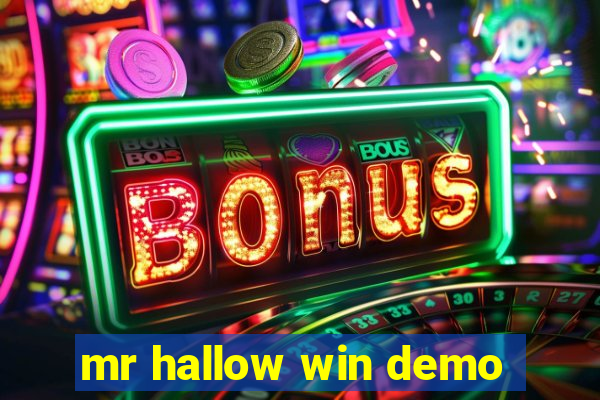 mr hallow win demo